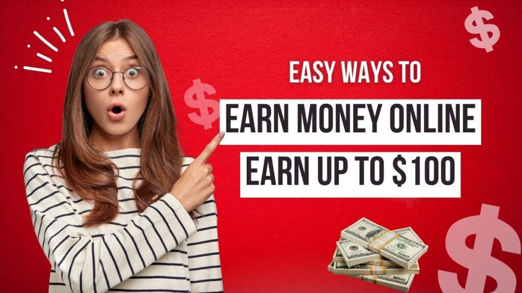 Earn Up to $100